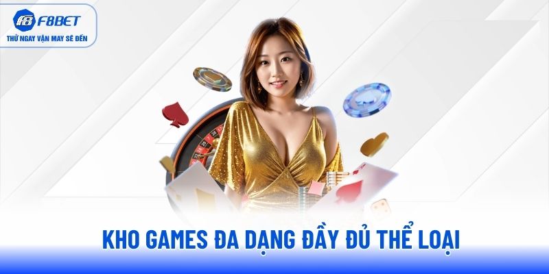 Kho games đa dạng đầy đủ thể loại