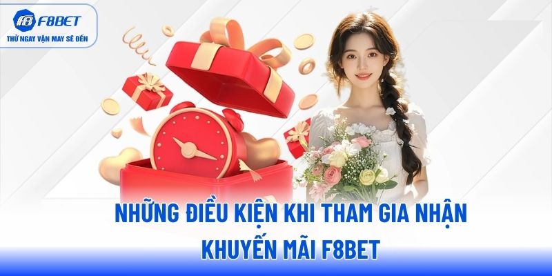 Những điều kiện khi tham gia nhận khuyến mãi F8BET Những điều kiện khi tham gia nhận khuyến mãi F8BET