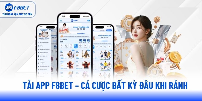 tai-app-f8bet-ca-cuoc-bat-ky-dau-khi-ranh
